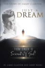 Image for Just a Dream: The Story of Jimmy Clanton: From Singer to Servant of God!