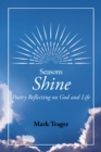 Image for Seasons: Shine: Poetry Reflecting on God and Life
