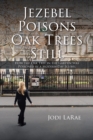 Image for Jezebel Poisons Oak Trees Still