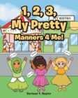 Image for 1, 2, 3, My Pretty Manners 4 Me!