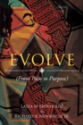 Image for Evolve: (From Pain to Purpose)