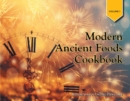 Image for Modern Ancient Foods Cookbook
