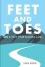 Image for Feet and Toes: On a Path That Pleases God