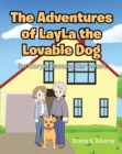Image for The Adventures of LayLa the Lovable Dog: The Story of Rescuing Her Owners
