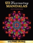 Image for 123 Fascinating Mandalas : A Deluxe Adult Coloring Book With Beautiful, Amazing And Charming Mandalas. Perfect For Relaxation/Stress Relief/Motivation. Great Gift Idea!