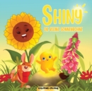 Image for Shiny - Die Kleine Sonnenbohne : Ein lustiges Kinderbuch, um mehr uber Shiny und ihre Freunde zu erfahren.