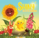 Image for Shiny - The Little Sunbean : A Joyous Storybook To Find Out More About Shiny And Her Friends.