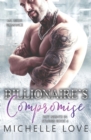 Image for Billionaire&#39;s Compromise : MC Biker Romance