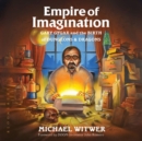 Image for Empire of imagination  : Gary Gygax and the birth of Dungeons &amp; Dragons