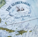 Image for The globemakers  : the curious story of an ancient craft