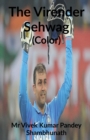 Image for The Virender Sehwag Color
