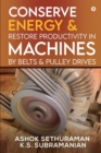 Image for Conserve Energy and Restore Productivity in Machines by Belts and Pulley Drives