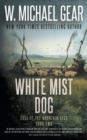 Image for White Mist Dog : Saga of the Mountain Sage, Book Two: A Classic Historical Western Series