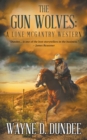 Image for The Gun Wolves : A Lone McGantry Western