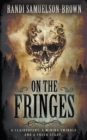 Image for On The Fringes : A Western Historical Novel