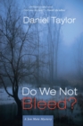 Image for Do We Not Bleed? : A Jon Mote Mystery