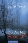 Image for Do We Not Bleed?: A Jon Mote Mystery