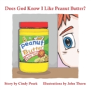 Image for Does God Know I Like Peanut Butter?
