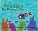 Image for Frankie the Flashlight Fish