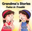 Image for Grandma&#39;s Stories - Twins in Trouble