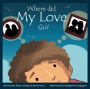 Image for Where Did My Love Go?