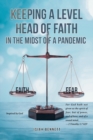 Image for Keeping A Level Head of Faith In the Midst of a Pandemic