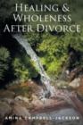 Image for Healing and Wholeness After Divorce