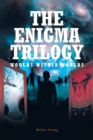 Image for The Enigma Trilogy : Worlds Within Worlds