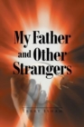 Image for My Father and Other Strangers