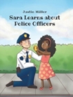 Image for Sara Learns about Police Officers