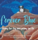 Image for Forever Blue : Loving Our Dog and Letting Her Go