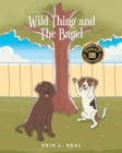 Image for Wild Thing and The Bagel