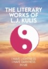Image for The Literary Works of L.J. Kulis