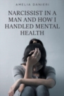 Image for Narcissist in a Man and How I Handled Mental Health