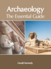 Image for Archaeology: The Essential Guide