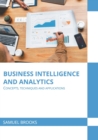 Image for Business Intelligence and Analytics: Concepts, Techniques and Applications