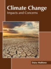 Image for Climate Change: Impacts and Concerns