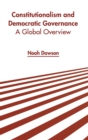 Image for Constitutionalism and Democratic Governance: A Global Overview