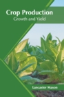 Image for Crop Production: Growth and Yield