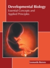 Image for Developmental Biology: Essential Concepts and Applied Principles