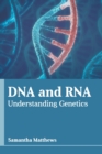 Image for DNA and Rna: Understanding Genetics
