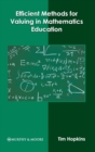 Image for Efficient Methods for Valuing in Mathematics Education