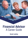 Image for Financial Advisor: A Career Guide