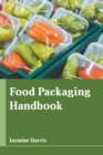 Image for Food Packaging Handbook