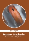 Image for Fracture Mechanics: Fundamentals and Applications