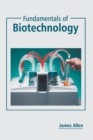 Image for Fundamentals of Biotechnology