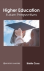 Image for Higher Education: Future Perspectives