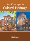 Image for Key Concepts in Cultural Heritage