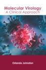 Image for Molecular Virology: A Clinical Approach