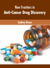 Image for New Frontiers in Anti-Cancer Drug Discovery